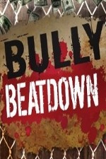 Watch Bully Beatdown Megashare8